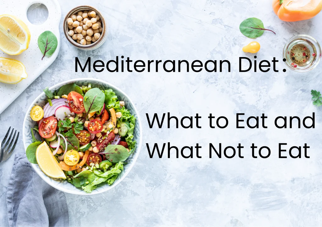Mediterranean Diet： What to Eat and What Not to Eat
